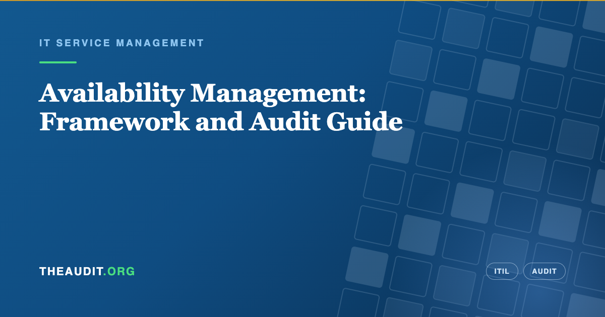 Availability Management: Framework and Audit Guide — TheAudit.org