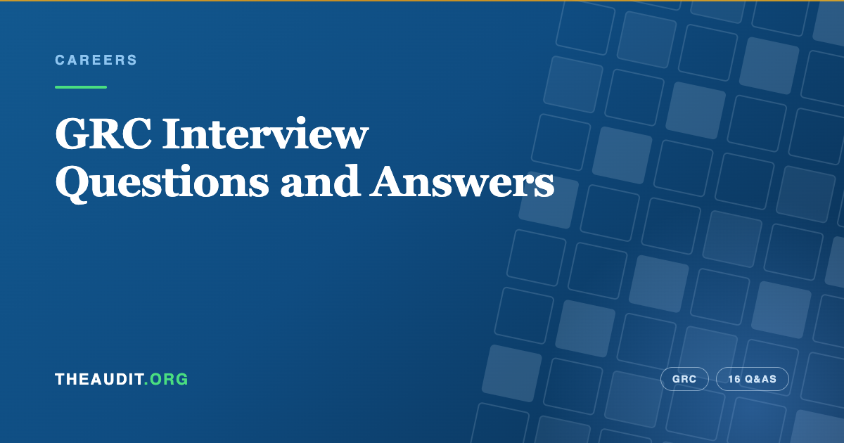 GRC Interview Questions and Answers — TheAudit.org