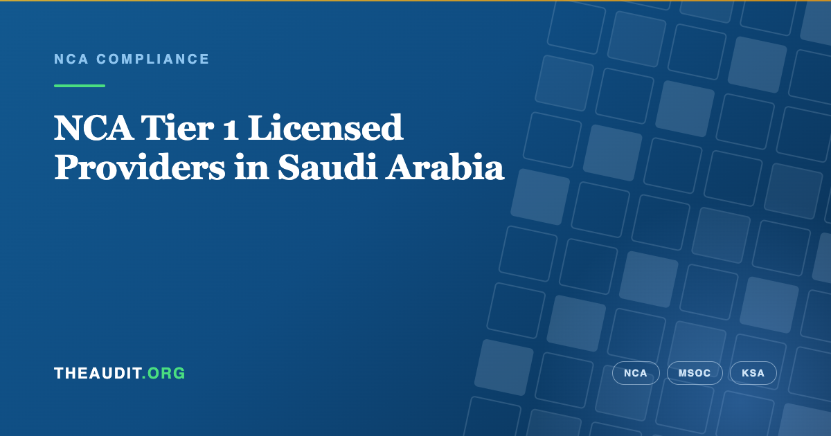 NCA Tier 1 Licensed Providers in Saudi Arabia — TheAudit.org
