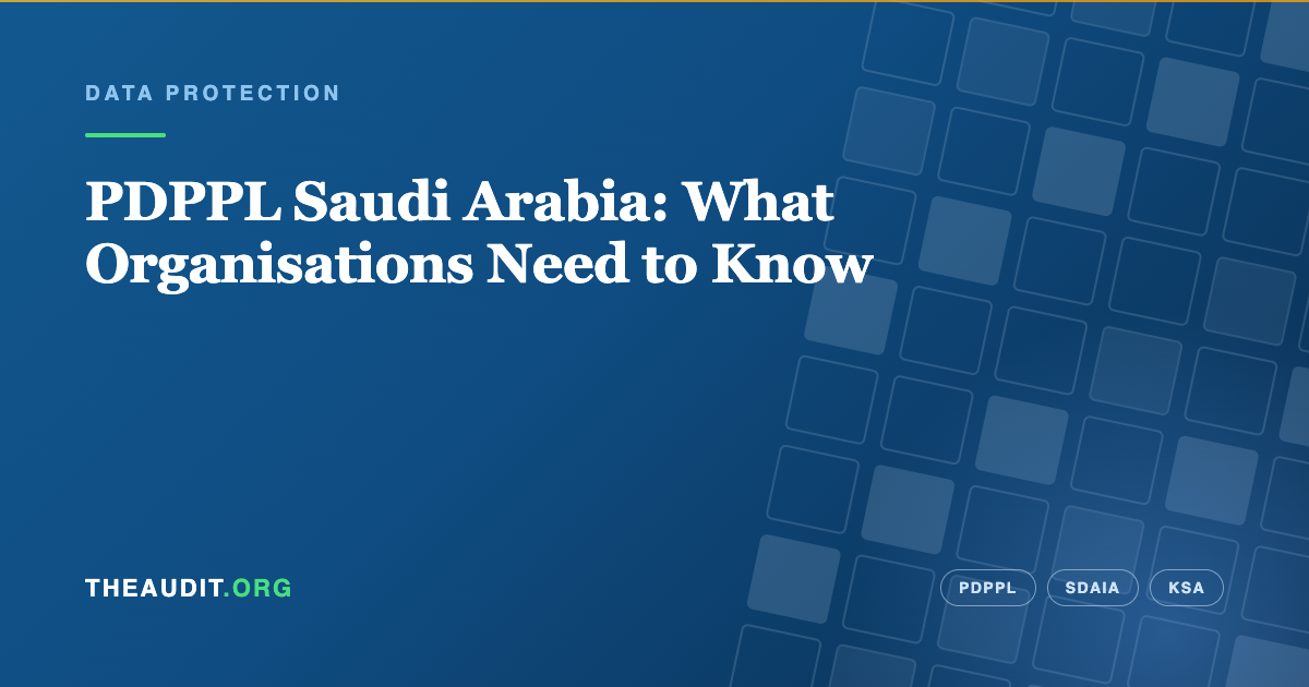 PDPPL Saudi Arabia: What Organisations Need to Know — TheAudit.org